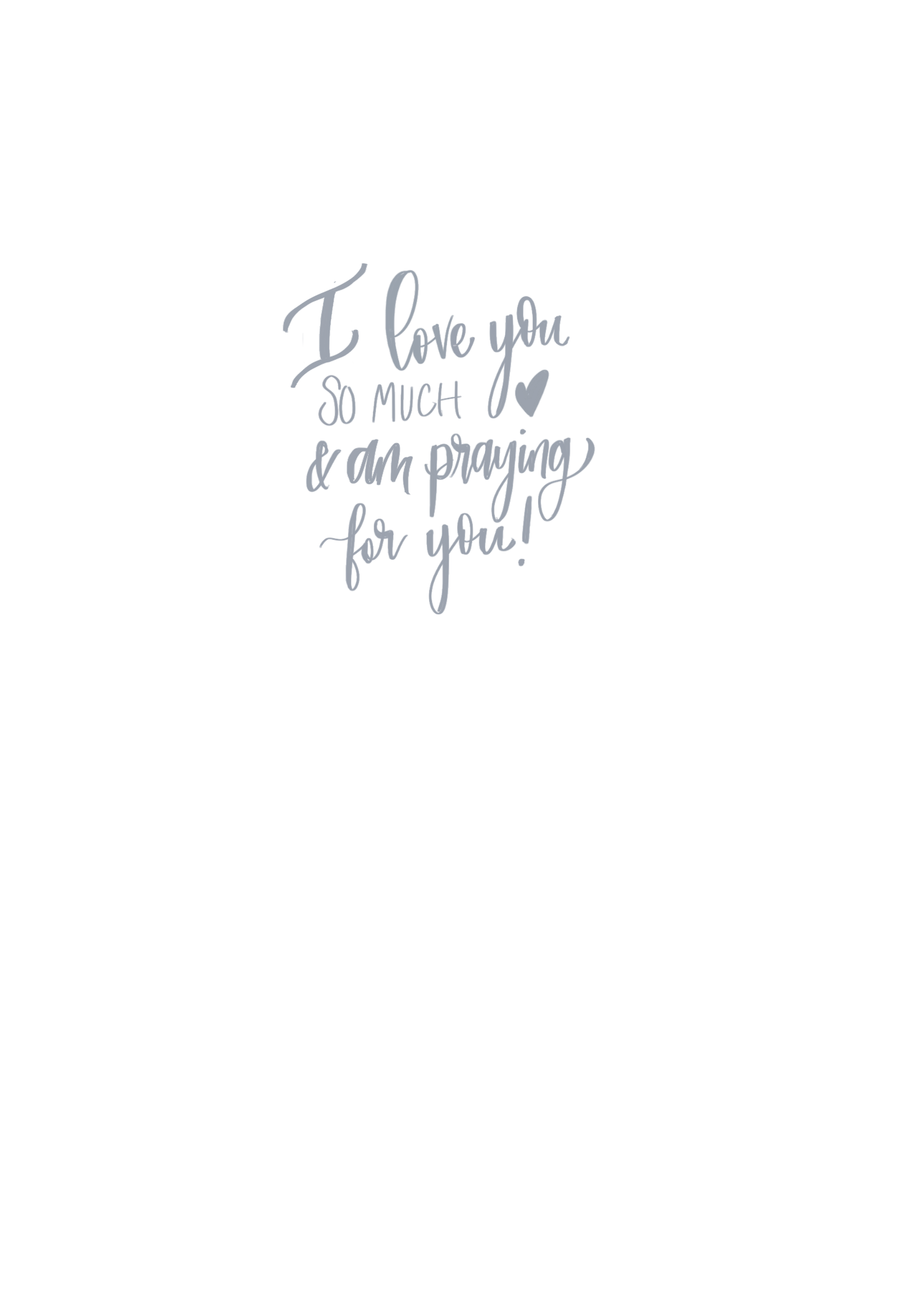 #001 Love You, Praying for You, Anytime 5 x7" Scripture Card, I John 4:19